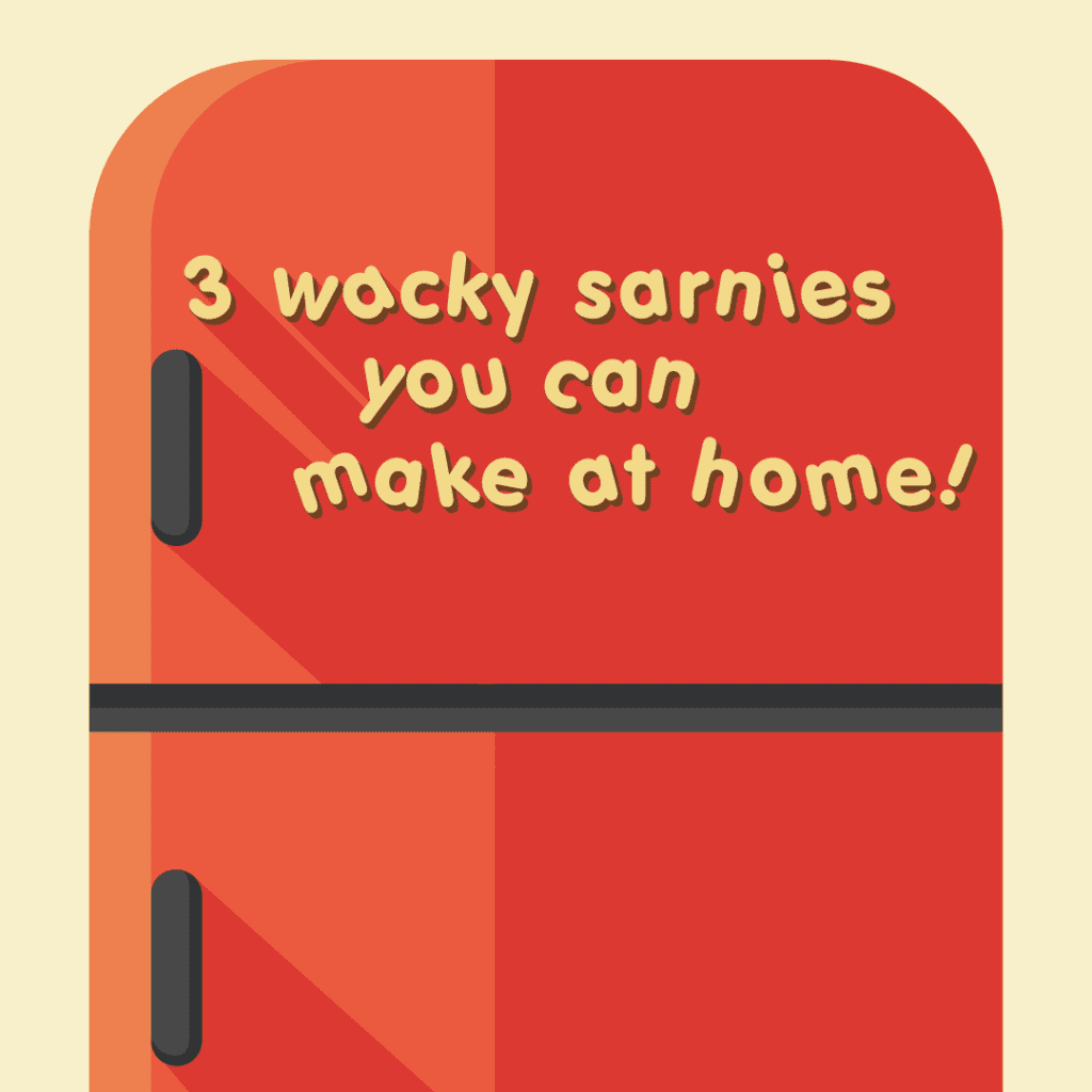 3-wacky-sarnies