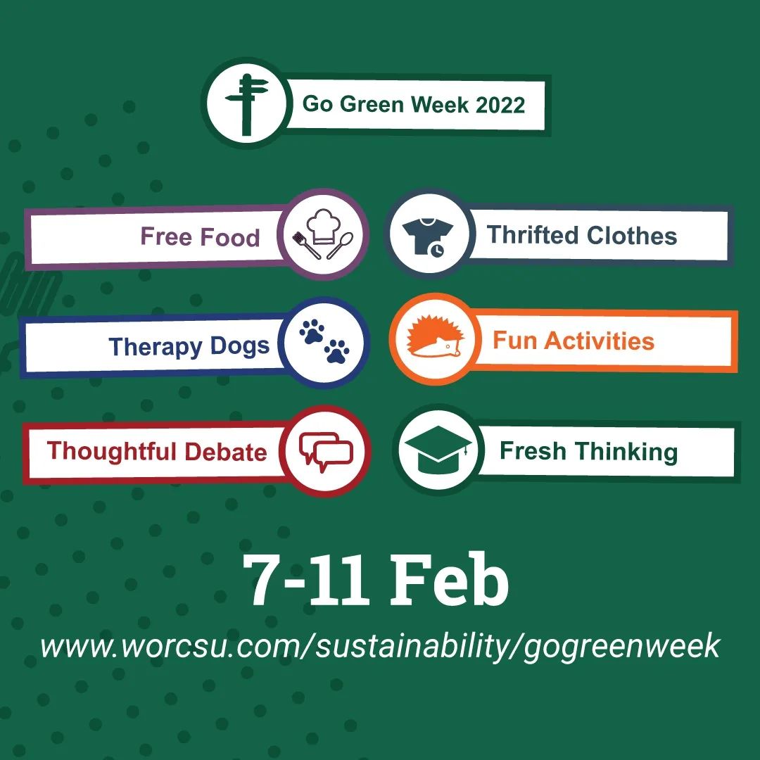 We have so much planned for you to take part in #gogreenweek 

Don't miss out on your opportunity to take part and learn more about sustainability. 

Watch out for free food, fresh thinking, and fun activities from 7th to 11th of February. 
#GoGreenWeek
#sustainability 
#UniversityofWorcester 
#GGW
#bethechange
#FollowTheShad
#delilahandthemoon